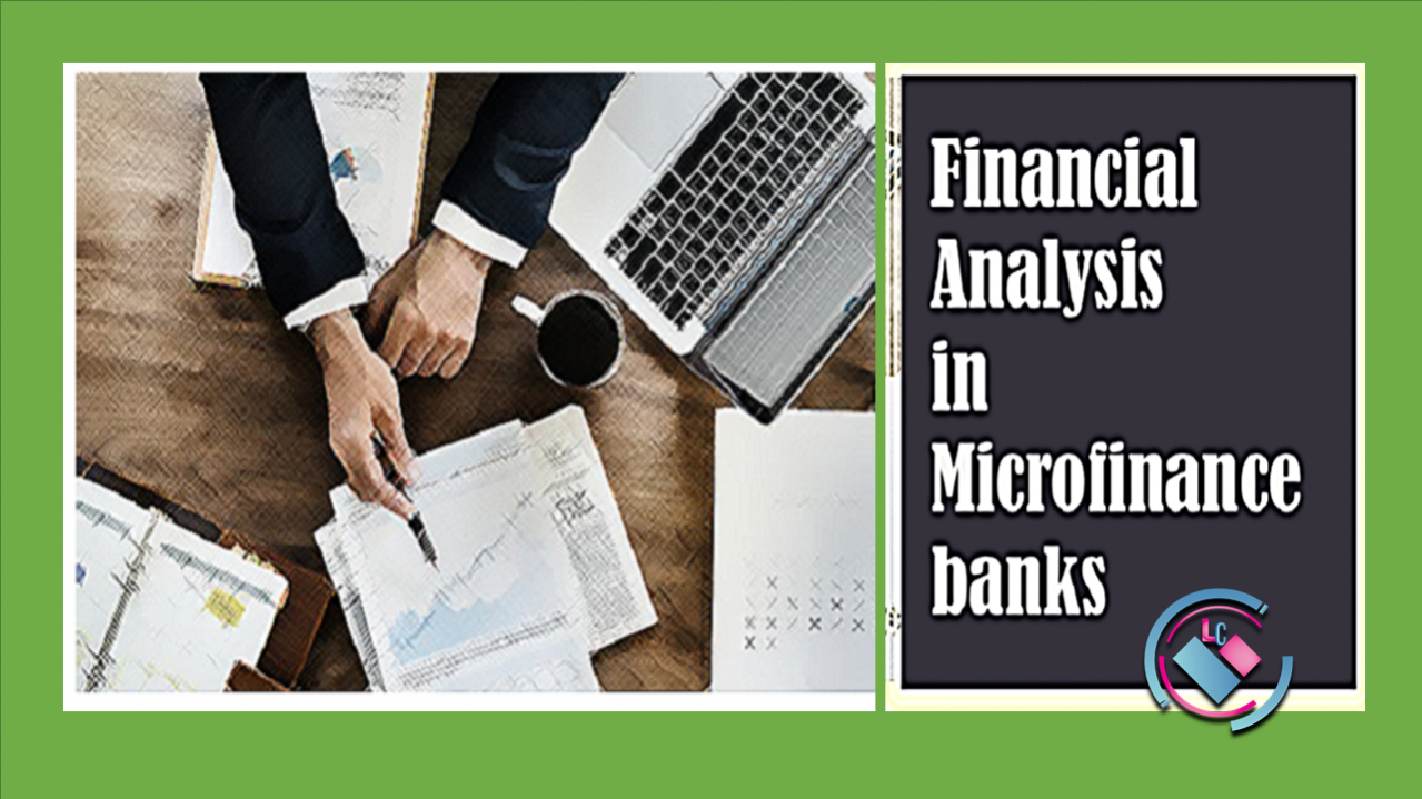 FINANCIAL ANALYSIS IN MICROFINANCE BANKS
